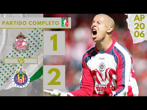 Toluca Vs. Chivas | Partido Completo | Liga Mx Apertura 2006 Final Vuelta