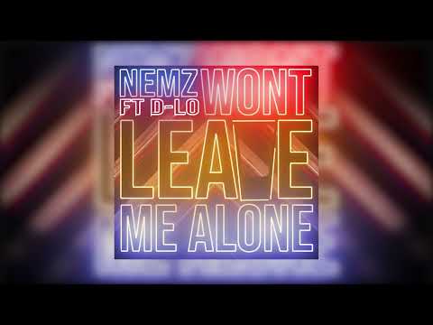 WONT LEAVE ME ALONE | D-LO FT NEMZ [ Motion Graphics ]