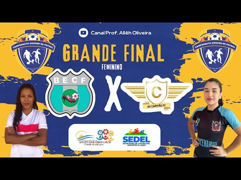 B.E.C.F. X AS CAPITÃES - CAMPEOANATO AMADOR DE FUTSAL 2022 - GRANDE FINAL