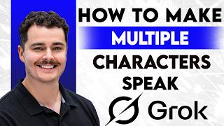 How To Make Multiple Characters Speak On Grok [2026 Guide]