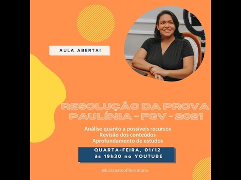 AULA ABERTA -RESOLUÇÃO DA PROVA - PAULÍNIA - FGV - 2021 - Profa Luciana Teofilo