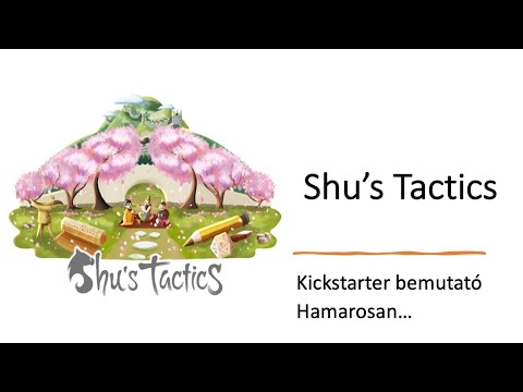 Shu's Tactics - Kickstarter bemutató - Hamarosan... - Robert SoloPlay