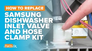 Replace Water Inlet Valve and Hose Clamp Kit part # DD82-01588A on your Samsung Dishwasher