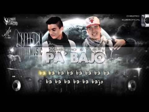 Chriz Pro & Kilber - Pa' bajo (Prod. By Chriz Pro)