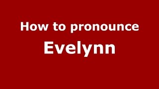 How to pronounce Evelynn