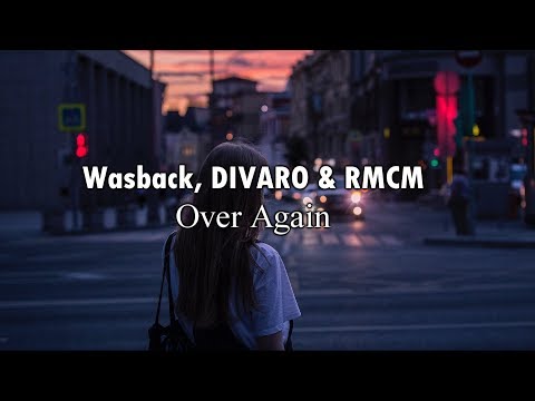 Wasback, DIVARO & RMCM - Over Again