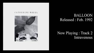CATHERINE WHEEL - Balloon [Full Single - Feb.1992]