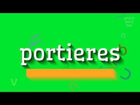 HOW TO PRONOUNCE PORTIERES? #portieres