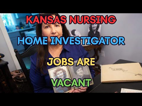 KANSAS NURING HOME INVESTIGATOR JOBS ARE VACANT