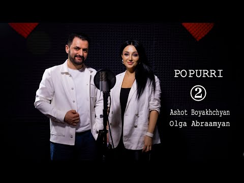 Ashot Boyakhchyan & Olga Abraamyan - POPURRI 2