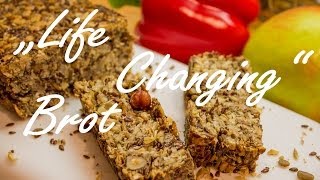 Life Changing Brot [ohne Mehl, Hefe, Backpulver, sättigend, gesund]