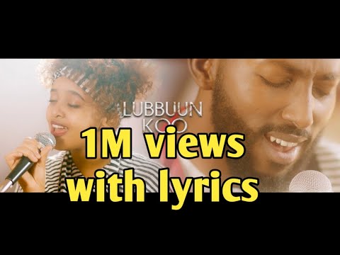 ●Lubbuun Koo - #Bonney Wakjira & #Fenan Befkadu (#Lyrics video)#share #subscribe #faarfanna |lyrics