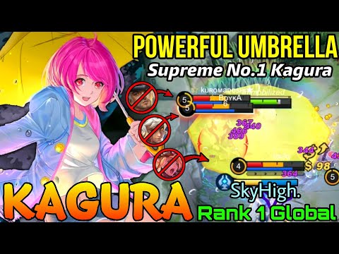 Umbrella! Show Us What You've Got!! Supreme No.1 Kagura - Top 1 Global Kagura by SkyHigh. - MLBB