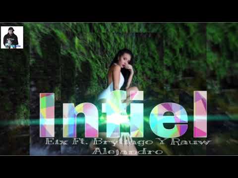 INFIEL-Eix ft Brytiago y Rauw Alejandro,