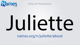 How to Pronounce Juliette