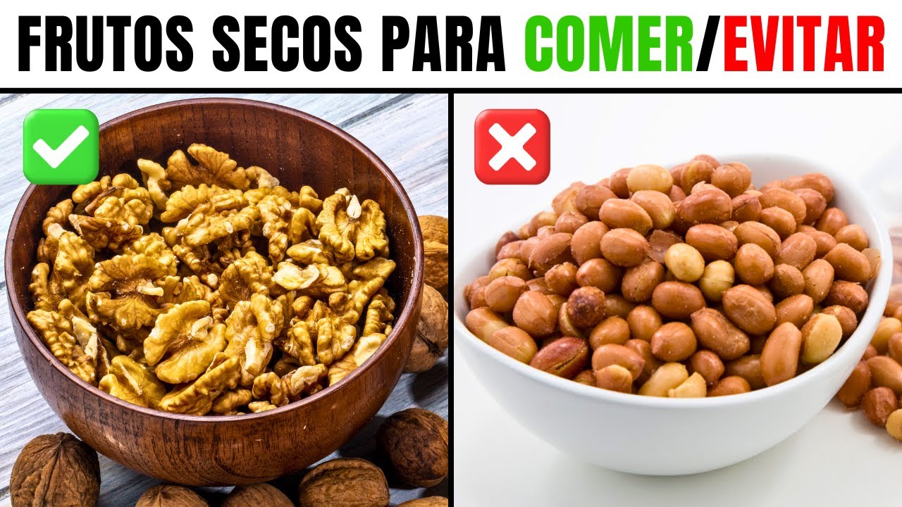 5 FRUTOS SECOS que DEBES COMER y 5 que DEBES EVITAR