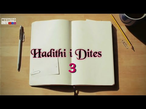 Hadithi i Dites| (3️⃣) | 40 Hadithet e Neueuiut-HAdithe Shqip- Medito