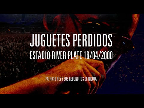 Juguetes Perdidos - River 16/04/2000 - Patricio Rey y Sus Redonditos de Ricota [Audio]
