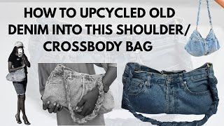 HOW TO UPCYCLE OLD DENIM PANTS INTO THIS UNISEX SHOULDER/CROSSBODY BAG (beginners friendly DIY)