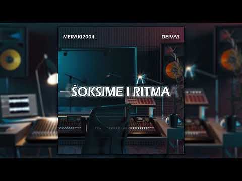 Meraki2004 x @Deivas  - Šoksime į Ritma (2022)