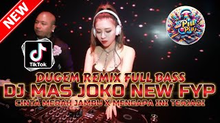 Download lagu DUGEM REMIX FULL BASS‼️DJ MAS JOKO FYP X CINTA MERAH JAMBU | DJ FUNKOT PALING ENAK SEDUNIA 2025 mp3