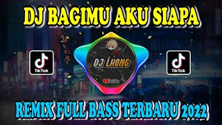 Download lagu DJ BAGIMU AKU SIAPA REMIX FULL BASS TERBARU 2022 VIRAL TIKTOK mp3 Download lagu DJ BAGIMU AKU SIAPA REMIX FULL BASS TERBARU 2022 VIRAL TIKTOK mp3