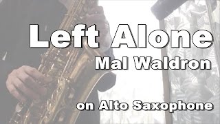 Left Alone /Mal Waldron on Alto Saxophone