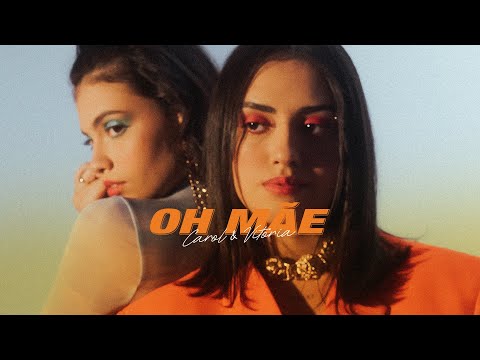 Carol & Vitoria - Oh Mãe (Videoclipe Oficial)
