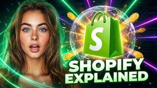 Shopify Explained - The Simplest Way To Understand Shopify?