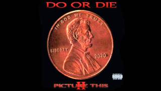 Do or Die - Intro (Picture This 2)