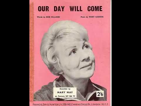 Mary May  : Our Day Will Come