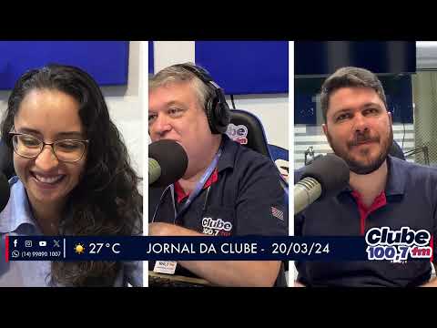 Jornal da Clube - 20/03/24 - Edição da Manhã