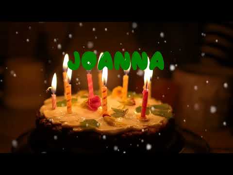 Happy Birthday JOANNA   Happy Birthday Song   Birthday Wishes   Birthday Party