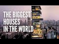 The Top 10 Biggest Houses In The World