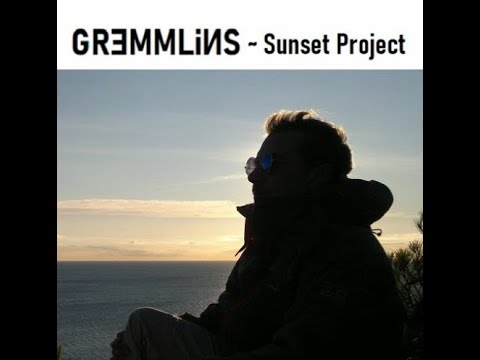 GREMMLiNS - Sunset Project