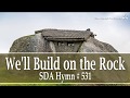 We'll Build on the Rock -  /Karaoke / minus one - SDA Hymn # 531