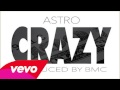 Astro aka The Astronomical Kid - Crazy 