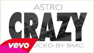 Astro aka The Astronomical Kid - Crazy