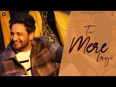 Tu Mere Layi (Official Video) Sajjan Adeeb | Punjabi Song 2024