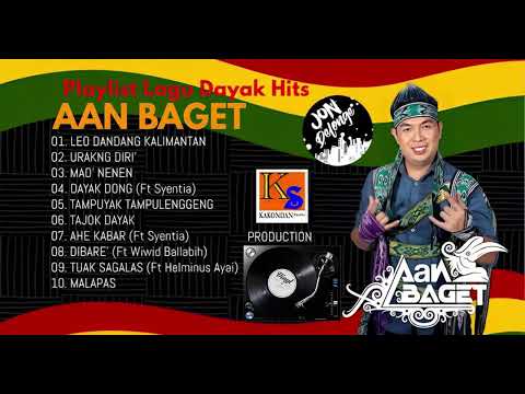 Playlist Lagu Dayak Hits Aan Baget (Official Audio)