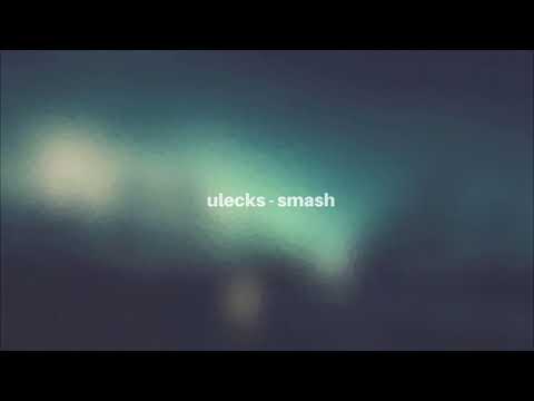 ulecks - smash