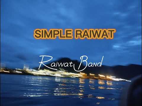 Simple Raiwat - Raiwat Band
