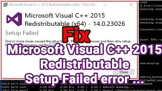 Fix: setup failed microsoft visual C++ 2015 resdistributable x64 - 14.0.23026