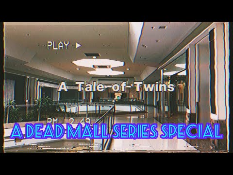 A Dead Mall Series Special - A Tale of Twins