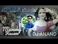 MUMMY KASAM NEW STYLE HINDI OLD Dj REMIX SONG