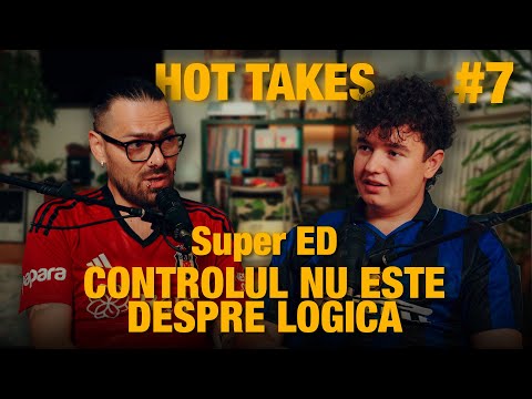 Super ED: Românii nu știu să se ÎMBRACE | Hot Takes #7