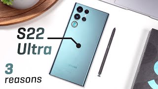 3 Reasons Why You Should Buy It - Samsung Galaxy S22 Ultra