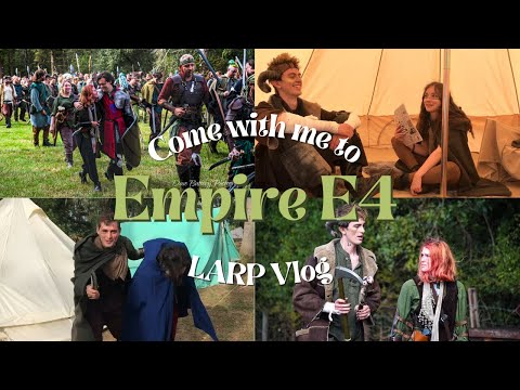Come with me to Empire LARP E4 2022!