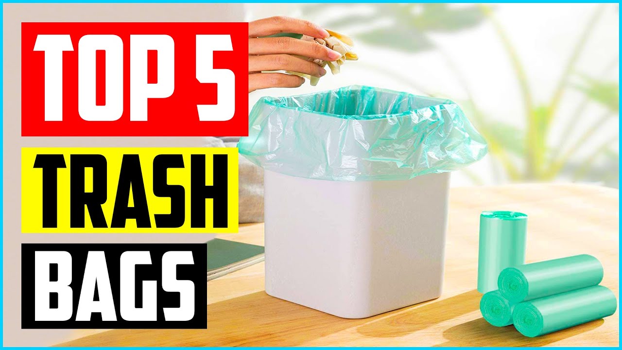 Top 5 Best Trash Bags 2022 Reviews