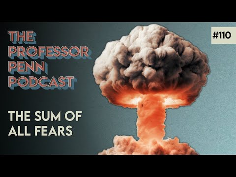 Things Are Eerie!! | The Sum of All Fears with Professor Penn | EP110